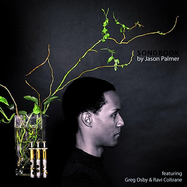 Songbook By Jason Palmer, Jason Palmer, Greg Osby & Coltrane Ravi