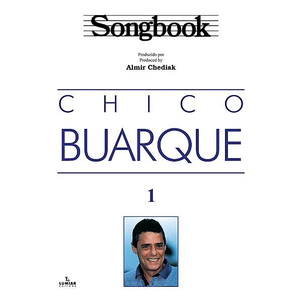 Songbook Chico Buarque - vol. 1 / Songbook, Almir Chediak