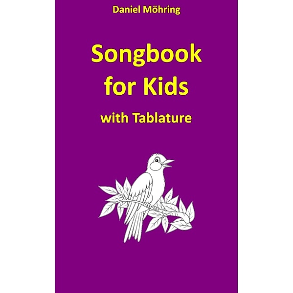 Songbook for Kids with Tablature, Daniel Möhring