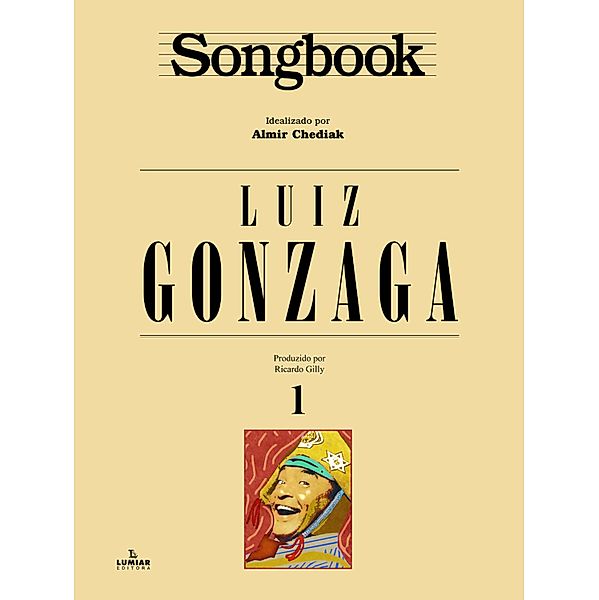 Songbook Luiz Gonzaga - vol. 1 / Songbook, Almir Chediak