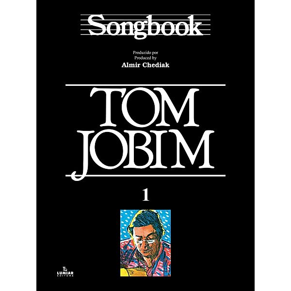 Songbook Tom Jobim - vol. 1 / Songbook, Almir Chediak