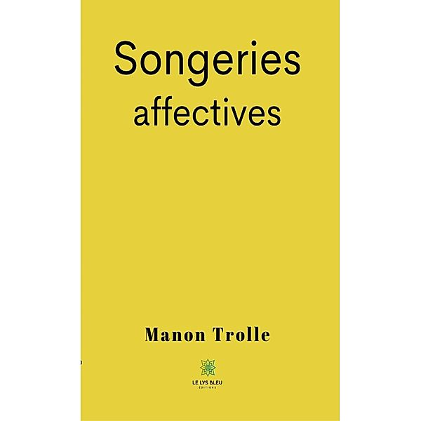 Songeries affectives, Manon Trolle