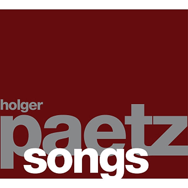 Songs, Holger Paetz