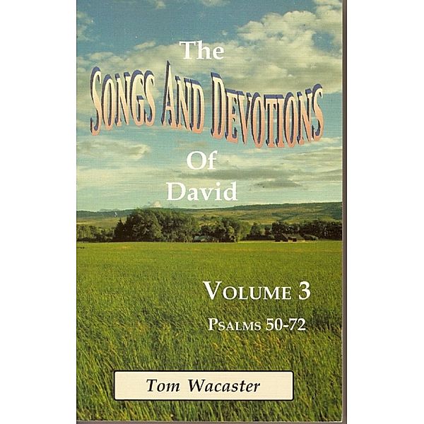 Songs and Devotions of David, Volume III, Tom Wacaster