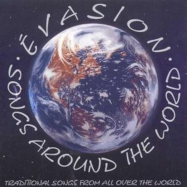 Songs Around The World, Evasion