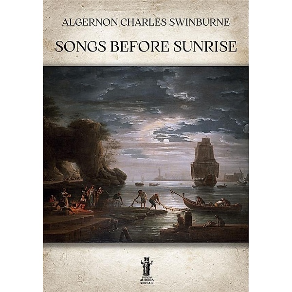 Songs before Sunrise, Algernon Charles Swinburne