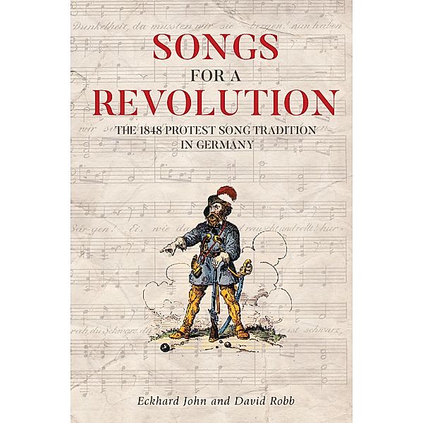 Songs for a Revolution / Studies in German Literature Linguistics and Culture Bd.215, Eckhard John, David G Robb