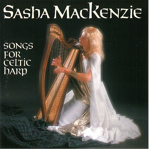 Songs For Celtic Harp, Sasha Mackenzie
