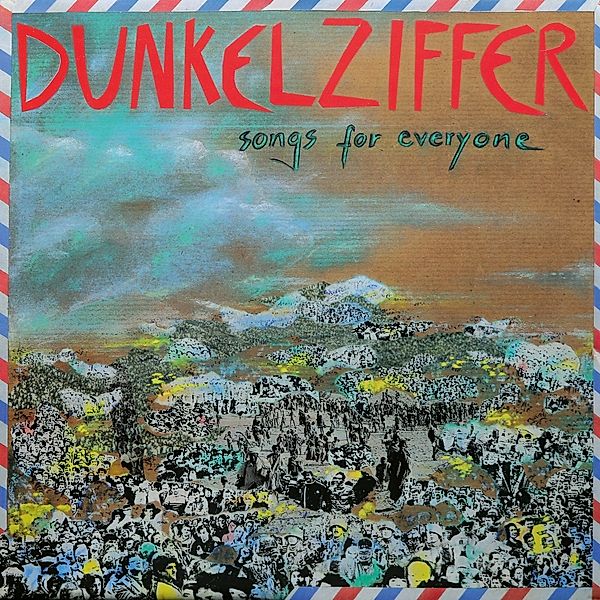Songs For Everyone (Vinyl), Dunkelziffer
