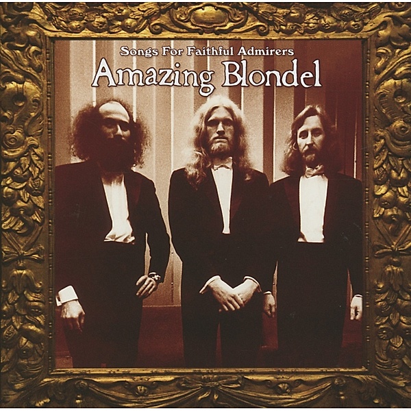 Songs For Faithful Admirers, Amazing Blondel