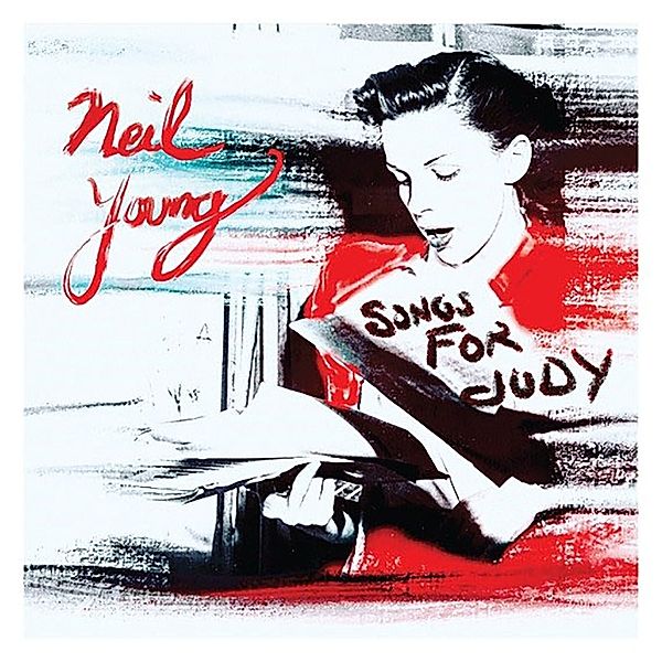 Songs For Judy, Neil Young