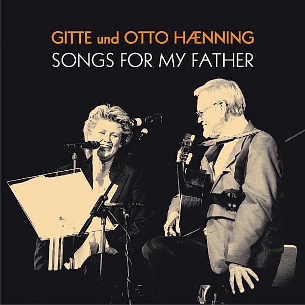 Songs For My Father, Gitte Haenning