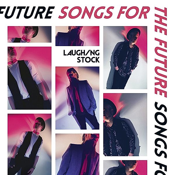 Songs For The Future, Laughing Stock