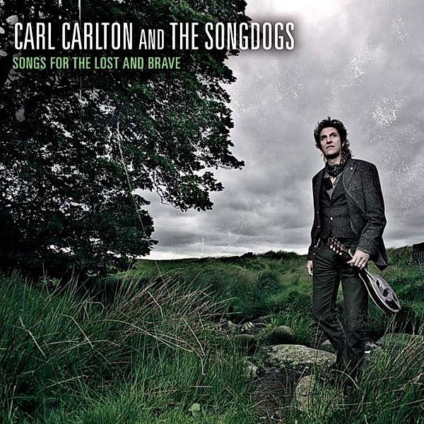 Songs For The Lost And Brave, Carl And The Songdogs Carlton