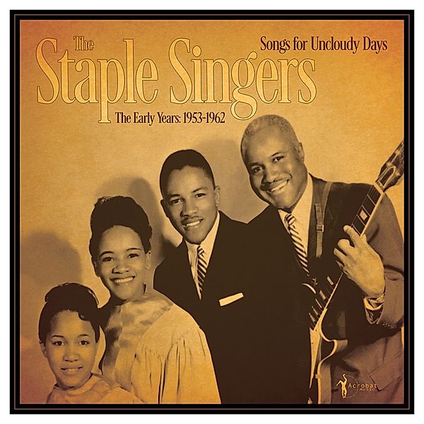 Songs For Uncloudy Days: The Early Years 1953-62 (Vinyl), Staple Singers