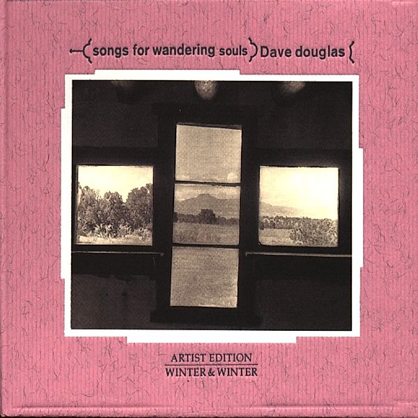 Songs For Wandering Souls, Dave Douglas