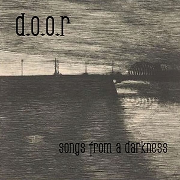 Songs From A Darkness, D.o.o.r.