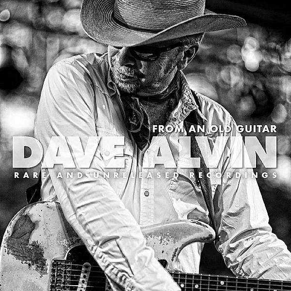 Songs From An Old Guitar, Dave Alvin