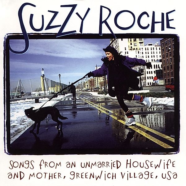 Songs From An Unmarried Housewife And Mother, Suzzy Roche