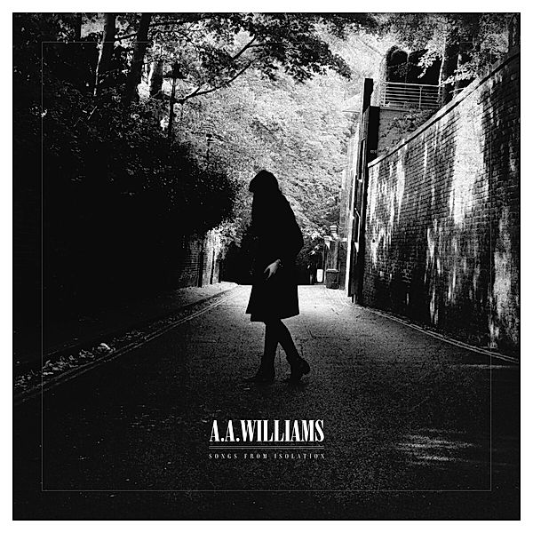 Songs From Isolation, A. A. Williams