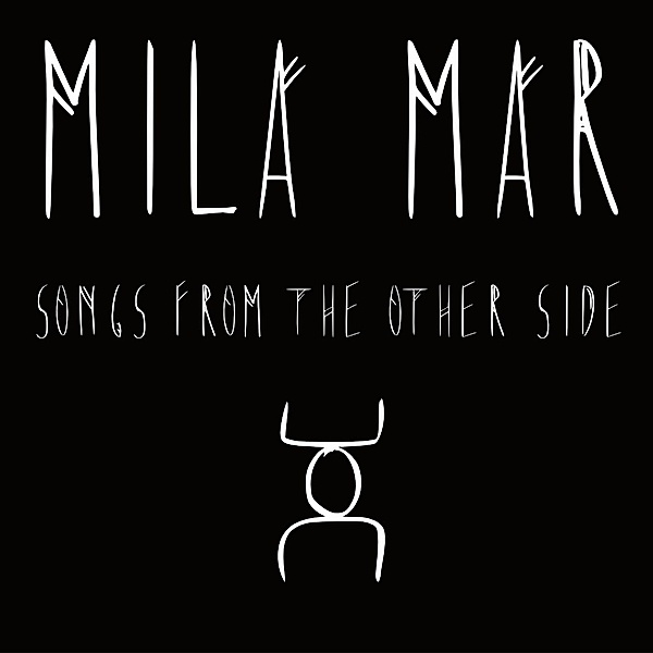 Songs From The Other Side (7inch-Box-Set), Mila Mar