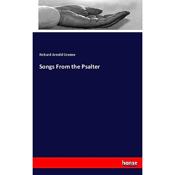 Songs From the Psalter, Richard Arnold Greene