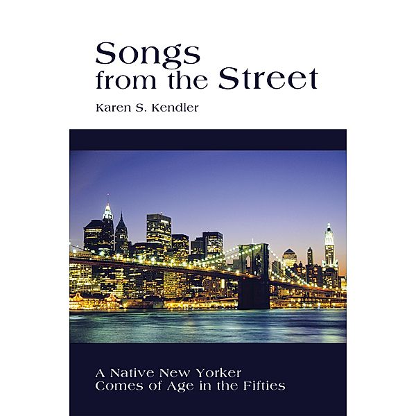 Songs from the Street, Karen S. Kendler
