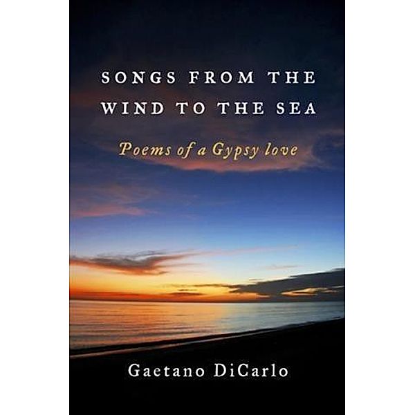 Songs from the Wind to the Sea, Gaetano DiCarlo