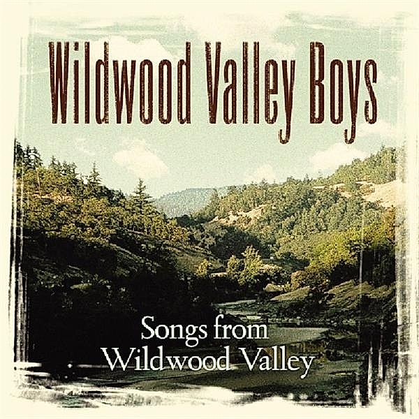 Songs From Wildwood Valley, Wildwood Valley Boys