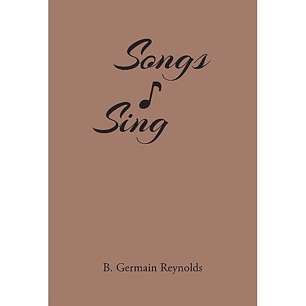 Songs I Sing, B. Germain Reynolds
