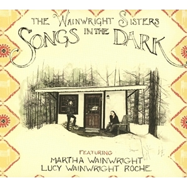 Songs In The Dark, The Wainwright Sisters