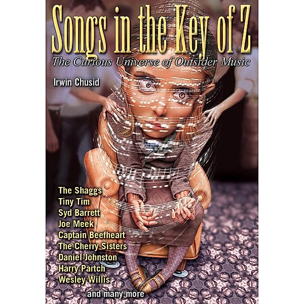 Songs in the Key of Z / Chicago Review Press, Irwin Chusid