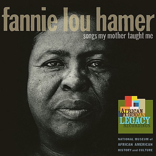 Songs my mother taught me, Fannie Lou Hamer