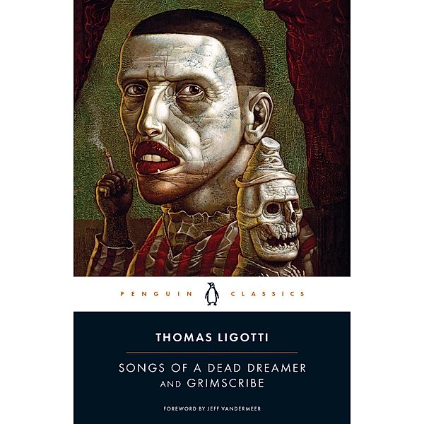 Songs of a Dead Dreamer and Grimscribe, Thomas Ligotti