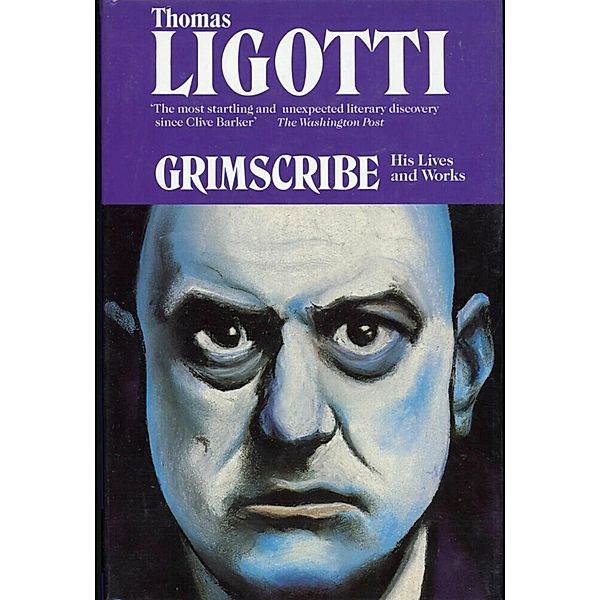 Songs of a Dead Dreamer and Grimscribe, Thomas Ligotti