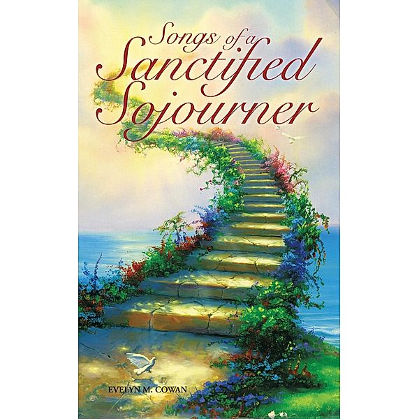 Songs of a Sanctified Sojourner, Evelyn M. Cowan