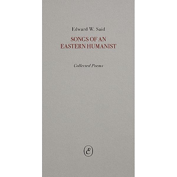 Songs of an Eastern Humanist, Edward Said