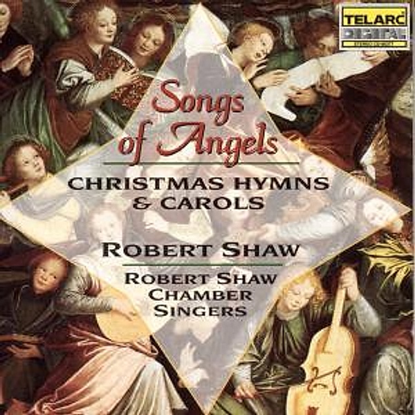Songs of Angels - Christmas Hymns and Carols, Robert Shaw