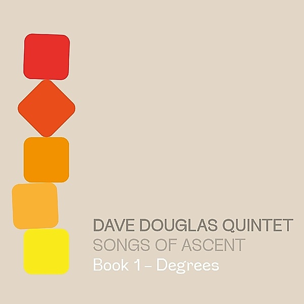 Songs Of Ascent: Book 1-Degrees, Dave Quintet Douglas
