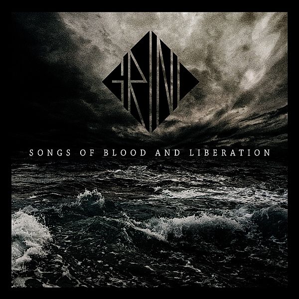 Songs Of Blood And Liberation, Grind