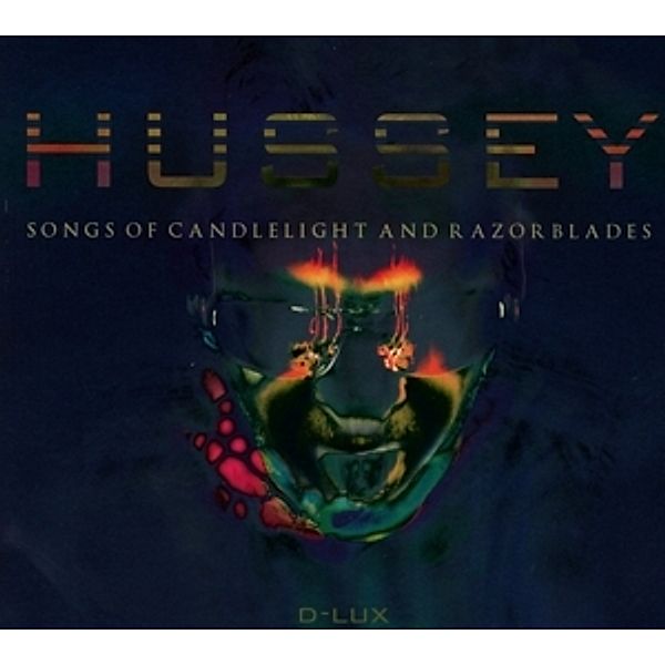 Songs Of Candlelight And Razorblades (Ltd.Edition, Wayne Hussey