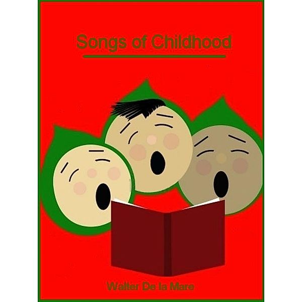 Songs of Childhood (Illustrated) / eBookIt.com, Walter De la Mare