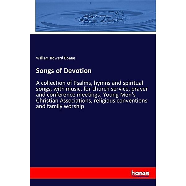 Songs of Devotion, William Howard Doane