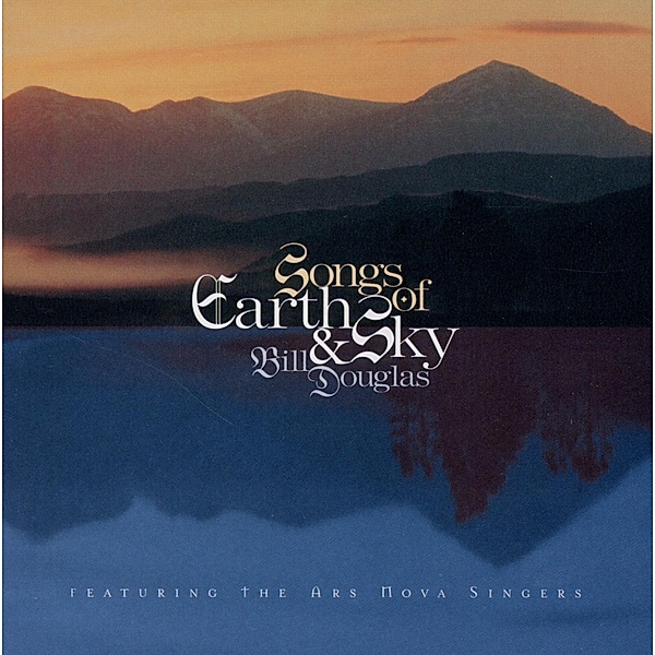 Songs Of Earth And Sky, Bill Douglas