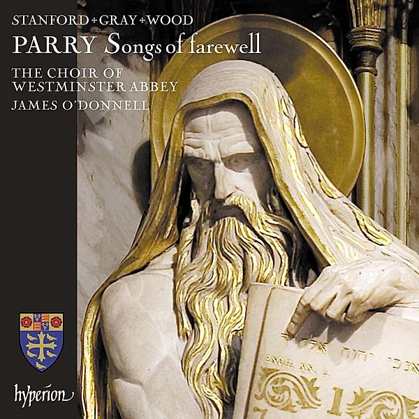 Songs Of Farewell-Chorwerke, Jamesl O'Donnel, The Choir of Westminster Abbey