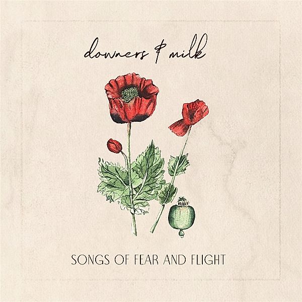 Songs Of Fear And Flight, Downers & Milk