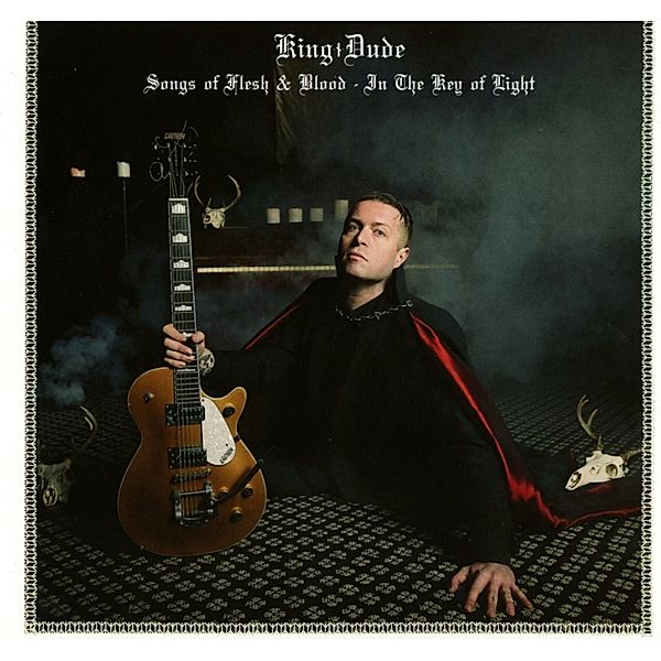 Songs Of Flesh & Blood-In The Key Of Light (Digi, King Dude