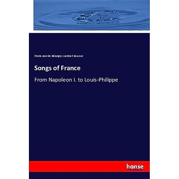 Songs of France, Pierre-Jean de Béranger, Lambert Sauveur
