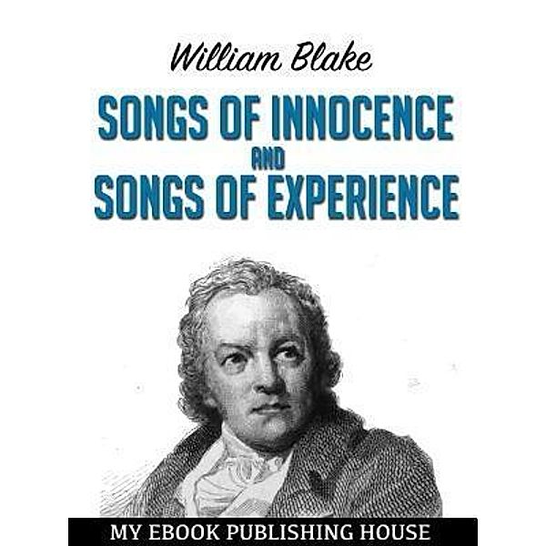 Songs of Innocence and Songs of Experience / SC Active Business Development SRL, William Blake