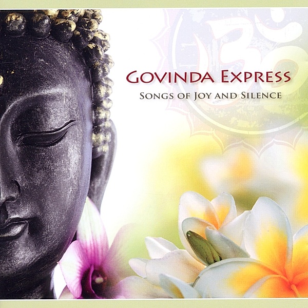 Songs Of Joy And Silence, Govinda Express